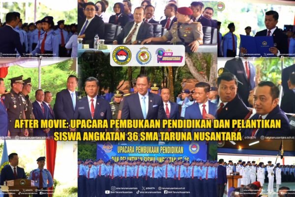 After movie: Upacara Pembukaan Pendidikan dan Pelantikan Siswa Angkatan 36 SMA Taruna Nusantara.