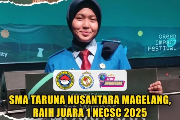 SMA TARUNA NUSANTARA MAGELANG, RAIH JUARA 1 NECSC 2025