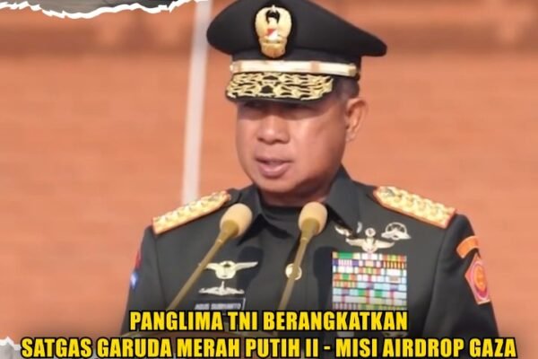 Panglima TNI Berangkatkan Satgas Garuda Merah Putih II – Misi Airdrop Gaza