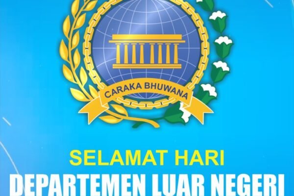 Selamat Memperingati Hari Departemen Luar Negeri Indonesia, 19 Agustus 2025