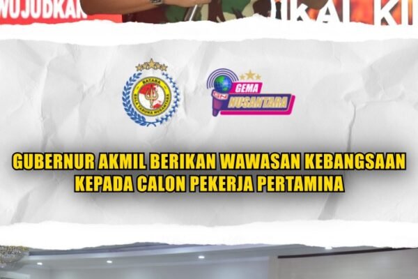 Gubernur Akmil Berikan Wawasan Kebangsaan kepada Calon Pekerja Pertamina