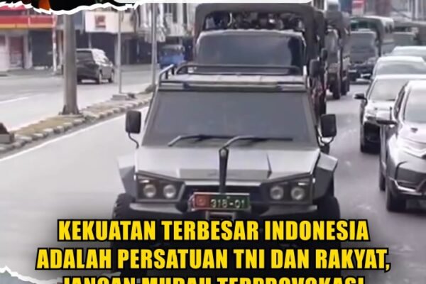 Kekuatan Terbesar Indonesia Adalah Persatuan TNI dan Rakyat, Jangan Mudah Terprovokasi.