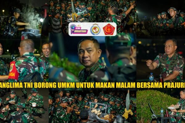 Panglima TNI Borong UMKM Untuk Makan Malam Bersama Prajurit