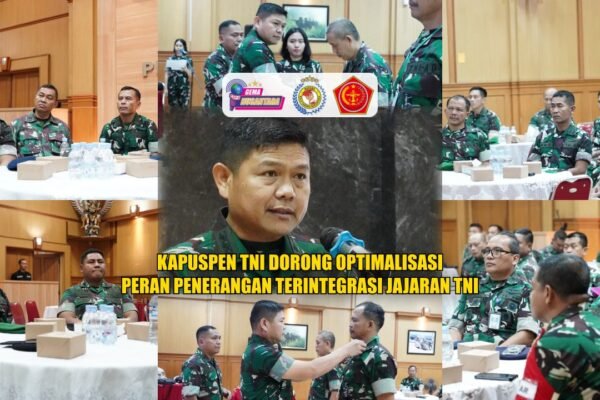 Kapuspen TNI Dorong Optimalisasi Peran Penerangan Terintegrasi Jajaran TNI
