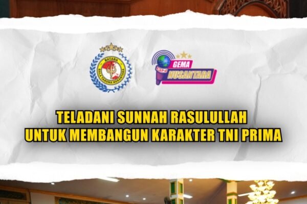 Teladani Sunnah Rasulullah  untuk Membangun Karakter TNI Prima