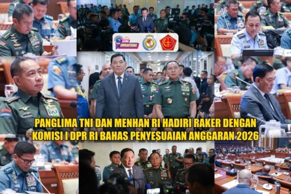 Panglima TNI dan Menhan RI Hadiri Raker dengan Komisi I DPR RI Bahas Penyesuaian Anggaran 2026