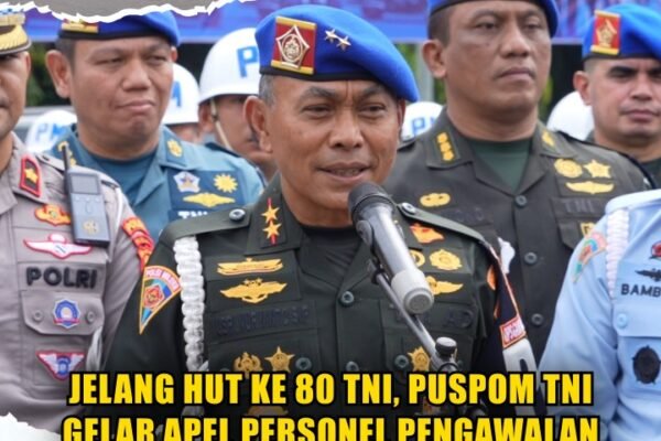 Jelang HUT Ke 80 TNI, Puspom TNI Gelar Apel Personel Pengawalan Lalu Lintas Dan Parkir