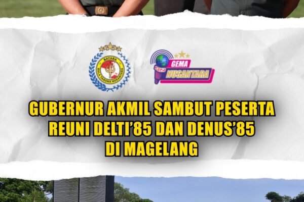 Gubernur Akmil Sambut Peserta Reuni Delti’85 dan Denus’85 di Magelang