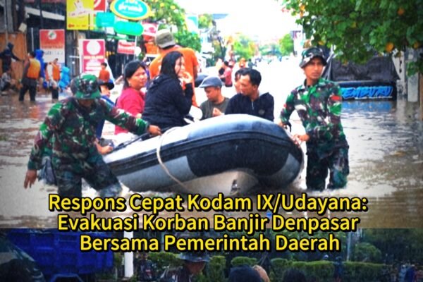 Respons Cepat Kodam IX/Udayana: Evakuasi Korban Banjir Denpasar Bersama Pemerintah Daerah