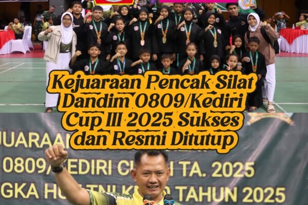 Kejuaraan Pencak Silat Dandim 0809/ Kediri  Cup III 2025 Sukses dan Resmi Ditutup