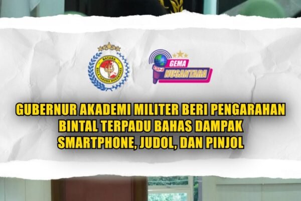 Gubernur Akademi Militer Beri Pengarahan Bintal Terpadu Bahas Dampak Smartphone, Judol, dan Pinjol Gubernur Akademi Militer Beri Pengarahan Bintal Terpadu Bahas Dampak Smartphone, Judol, dan Pinjol