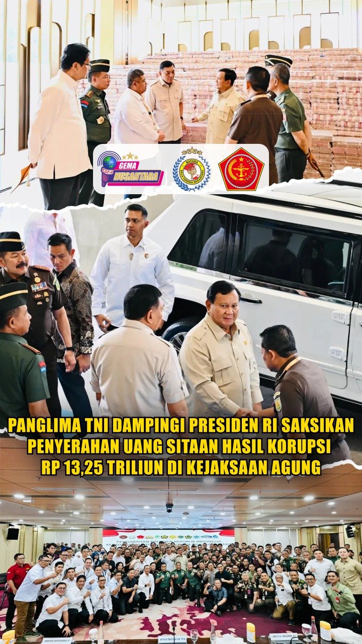 Panglima TNI Dampingi Presiden RI Saksikan Penyerahan Uang Sitaan Hasil Korupsi Rp 13,25 Triliun di Kejaksaan Agung