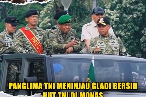 Panglima TNI Meninjau Gladi Bersih HUT TNI di Monas