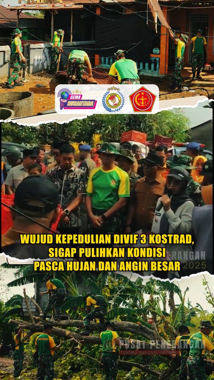 Wujud Kepedulian Divif 3 Kostrad, Sigap Pulihkan Kondisi Pasca Hujan dan Angin Besar