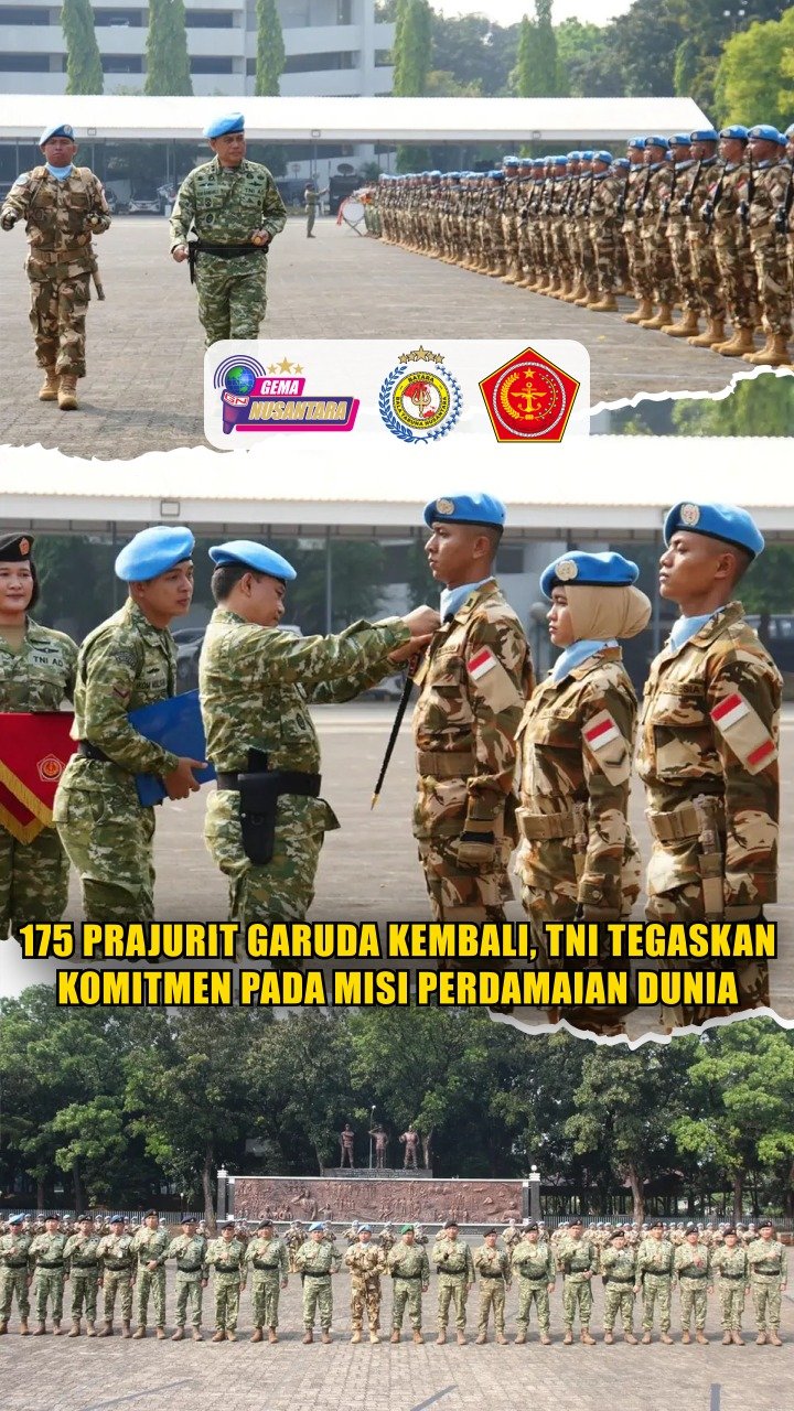 175 Prajurit Garuda Kembali, TNI Tegaskan Komitmen pada Misi Perdamaian Dunia