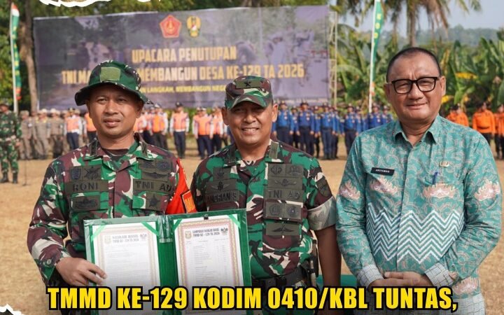TMMD ke-129 Kodim 0410/KBL Tuntas, Pembangunan dan Kepedulian untuk Warga Berlanjut
